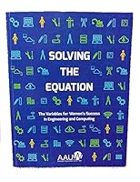 Solving the Equation: The Variables for Women's Success in Engineering and Computing 1879922452 Book Cover
