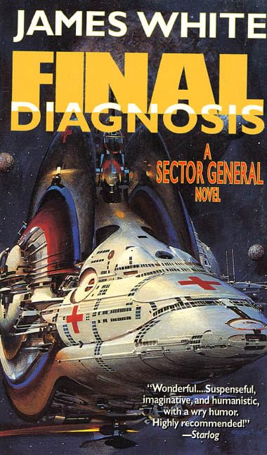 James White Final Diagnosis - Sector General, Book 10