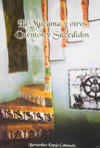 La Mucama y Otros Cuentos y Sucedidos