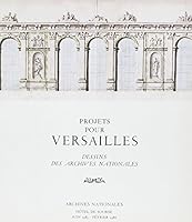Projets pour Versailles - Dessins des archives nationales 2860001115 Book Cover