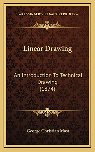 Linear Drawing: An Introduction To Technical Drawing (1874)