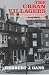 Urban Villagers: Group and Class in the Life of Italian-Americans