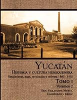 Yucatan: Historia y Cultura Henequenera 6070028090 Book Cover