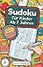 Produktbild Sudoku Für Kinder Ab 7 Jahren: Sudoku Für Kinder Ab 7 Jahren - 200 Sehr Einfach Zu Lösende 9x9 Sudoku Rätsel | Mit Lösungen | Denksport Zum Knobeln Und Zur Entwicklung Des Logischen Denkens