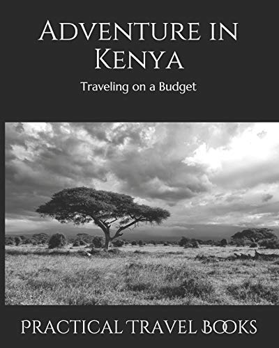 Adventure in Kenya: Traveling on a Budget
