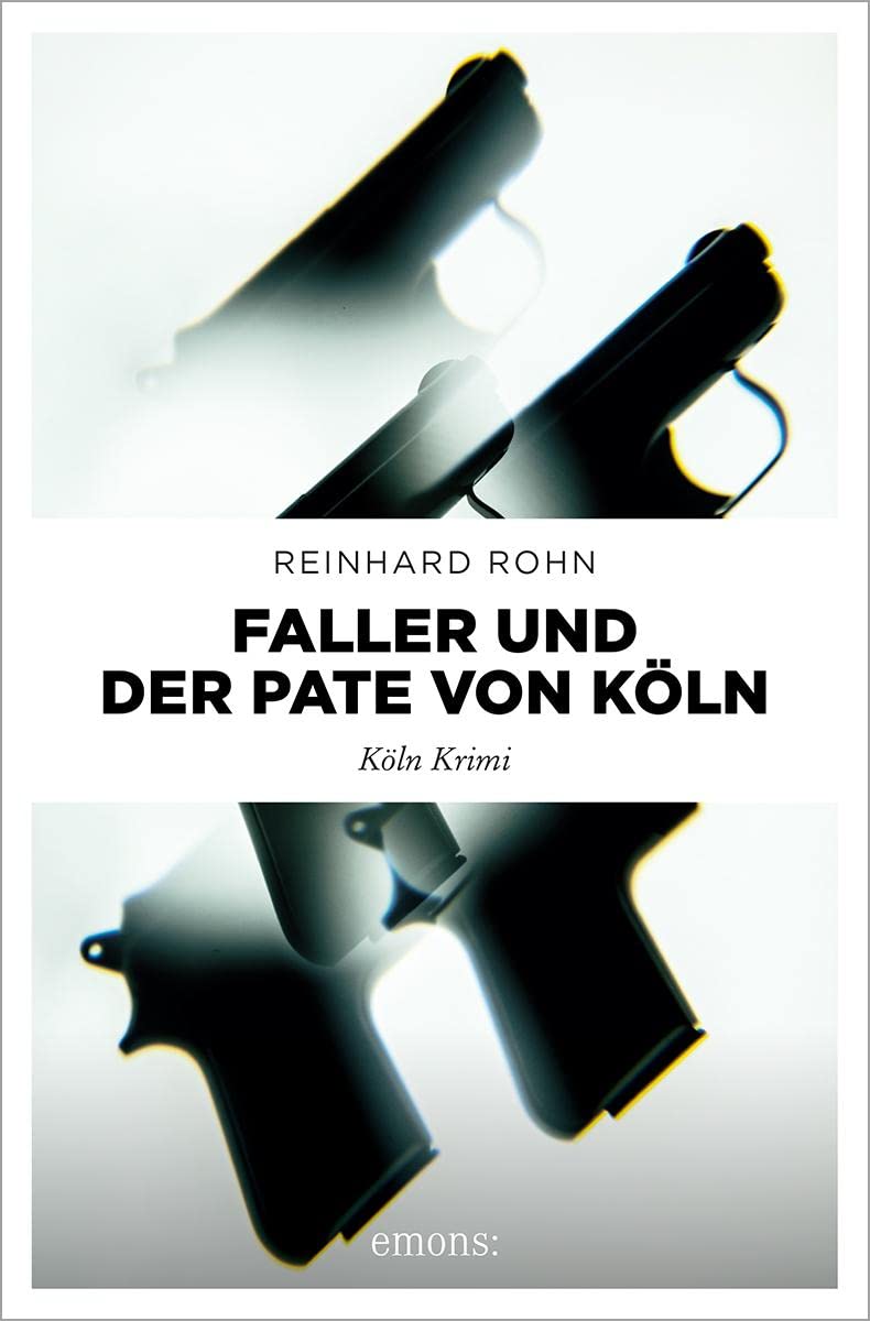 Faller und der Pate von Köln: Köln Krimi