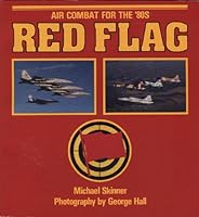 Red Flag: Air Combat for the '80s 0879387599 Book Cover