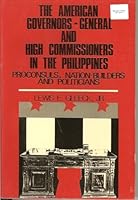 American Governors-General and High Commissioners in the Philippines: Proconsuls, Nation-Builders and Politicians 9711002205 Book Cover