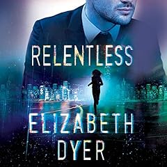 Relentless Audiolibro Por Elizabeth Dyer arte de portada