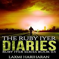 The Ruby Iyer Diaries Audiobook By Laxmi Hariharan cover art