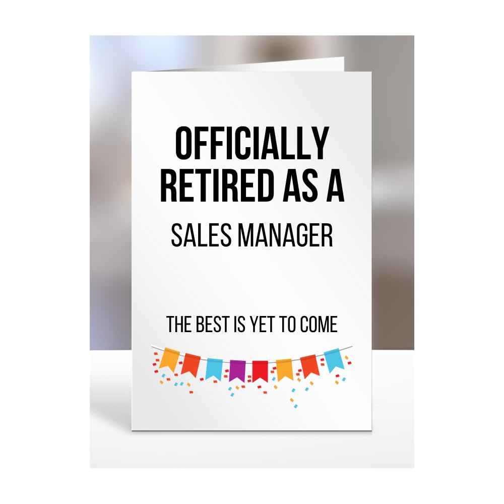 Retirement Card Present for Sales Manager, Gifts for Men, Women, Grandparents, Officialy Retired as, The Best is Yet to Come, Presents for Christmas, A5-120a_275
