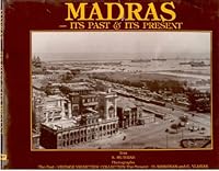Madras, its past & its present 8185938245 Book Cover