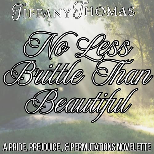 Couverture de No Less Brittle Than Beautiful