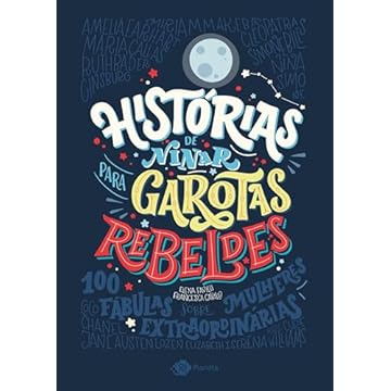Capa do livro Histórias de ninar para garotas rebeldes: 100 histórias de mulheres extraordinárias