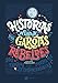 Histórias de ninar para garotas rebeldes - Volume 1: 100 histórias de mulheres extraordinárias