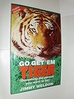 Go Get 'Em Tiger 1449514634 Book Cover