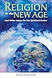 Religion in the New Age: And Other Essays for the Spiritual Seeker