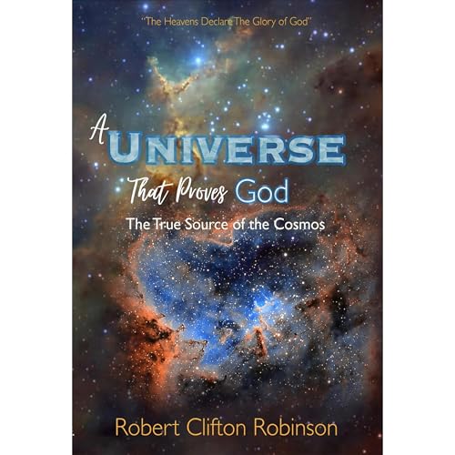 A Universe That Proves God by Robert Clifton Robinson episode artwork