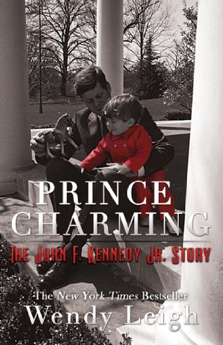 Prince Charming: The John F. Kennedy Jr. Story (English Edition)