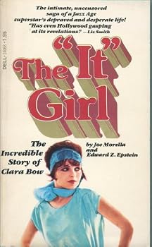 The "It" girl: The incredible story of Clara Bow
