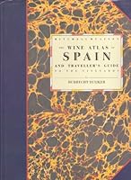 The Wine Atlas of Spain and Traveller's Guide to the Vineyards: And Traveller's Guide to the Vineyards 0671745581 Book Cover