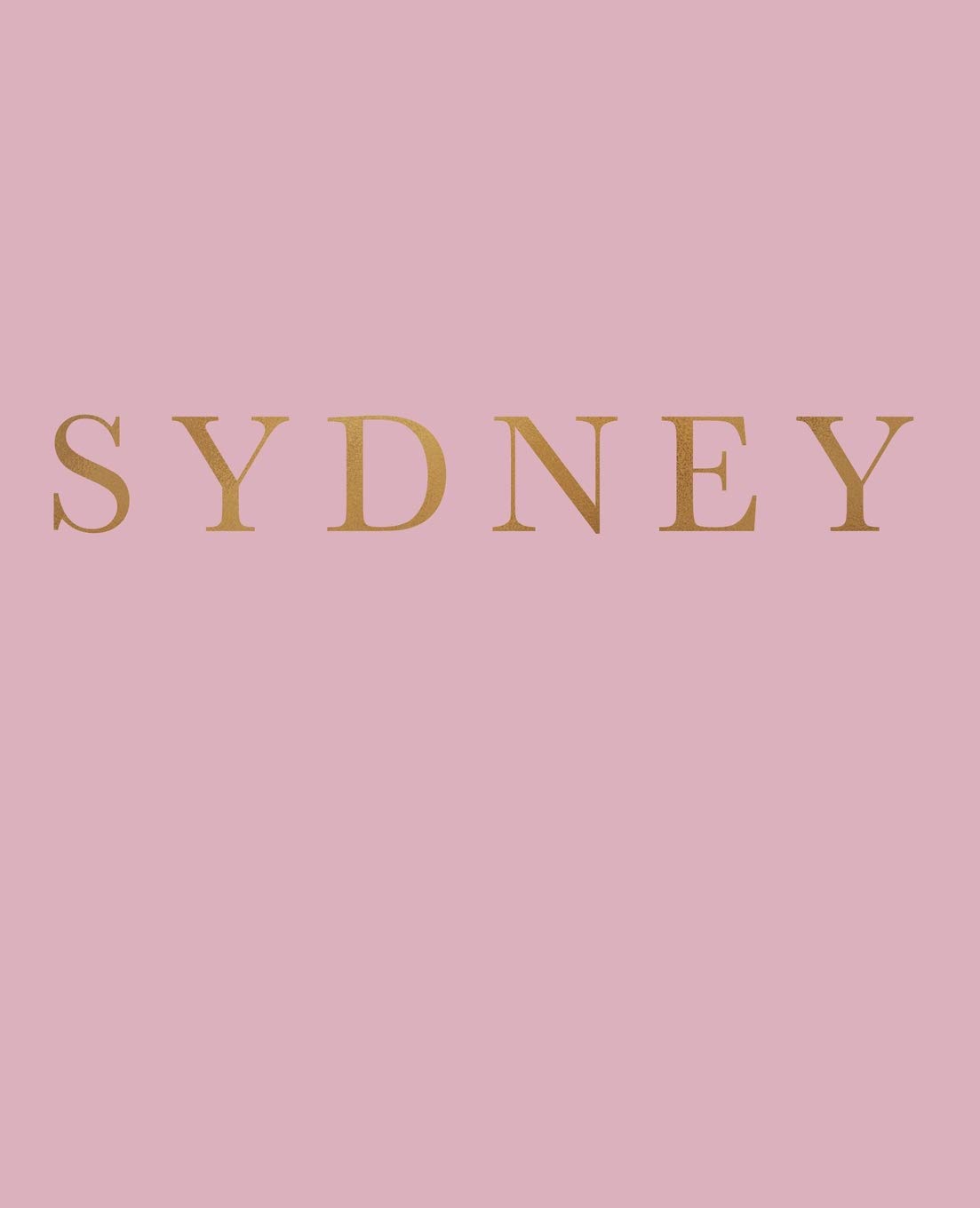Sydney: A decorative book for coffee tables, bookshelves and interior design styling | Stack deco books together to create a custom look: 11 (Cities of the World in Blush)