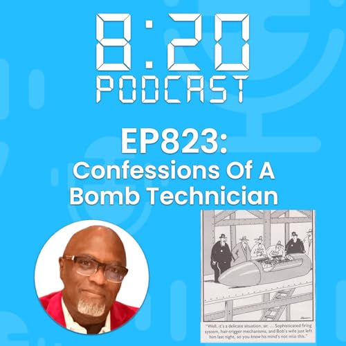 EP823: Confessions Of A Bomb Technician