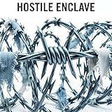  Hostile Enclave