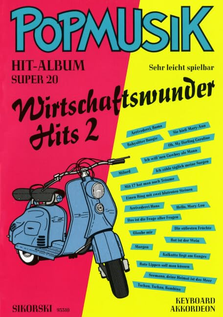 Popmusik Hit-Album Super 20: Wirtschaftswunder-Hits 2: Für Keyboard oder Akkordeon. keyboard (accordion).      Sheet music – October 22, 2002