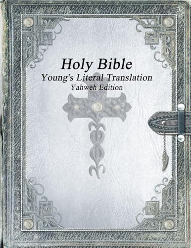 Holy Bible: Young's Literal Translation Yahweh Edition