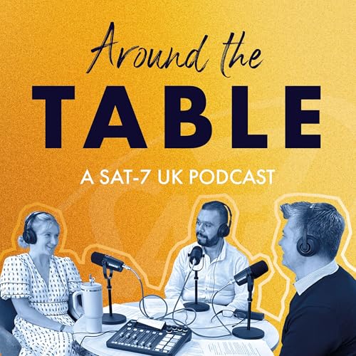 Around the Table - Stories of Faith: God at Work in the Middle East and North Africa