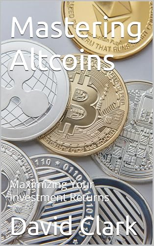 Mastering Altcoins: Maximizing Your Investment Returns