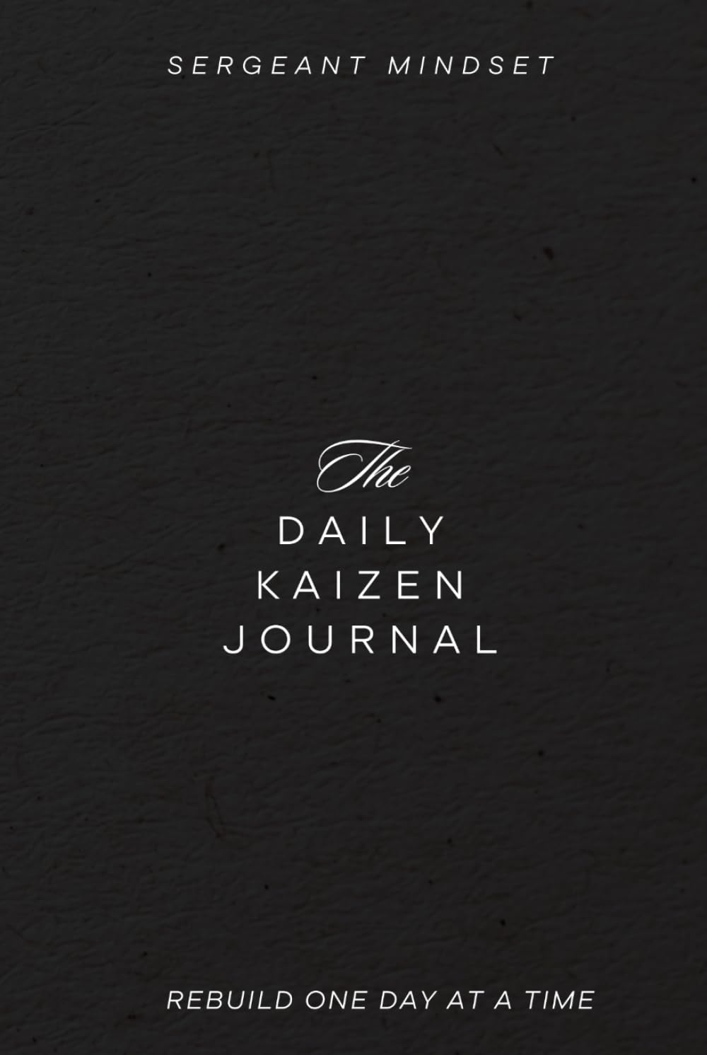 The Daily Kaizen: Rebuild Your Life One Day at a Time | A 365-Day Plan for Habit Tracking, Reflection, Personal Growth, and 1% Daily Improvement      Hardcover – March 9, 2026