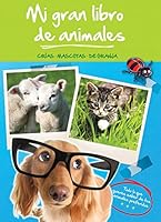 MI GRAN LIBRO DE ANIMALES. CRIAS MASCOTAS DE GRANJA / PD. 6076189444 Book Cover