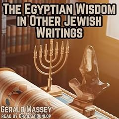 Couverture de The Egyptian Wisdom in Other Jewish Writings