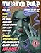 Produktbild Twisted Pulp Magazine: Issue #41: Irreverent Neo Noir Pulp Fiction and Articles
