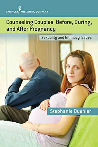 Counseling Couples Before, During, and After Pregnancy: Sexuality...