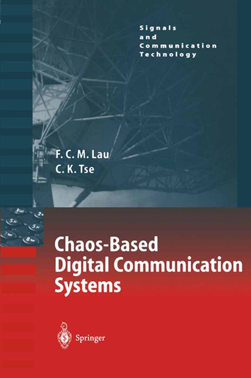 Chaos-Based Digital Communication Systems: Operating Principles, Analysis Methods, and Performance Evaluation (Signals and Communication Technology)