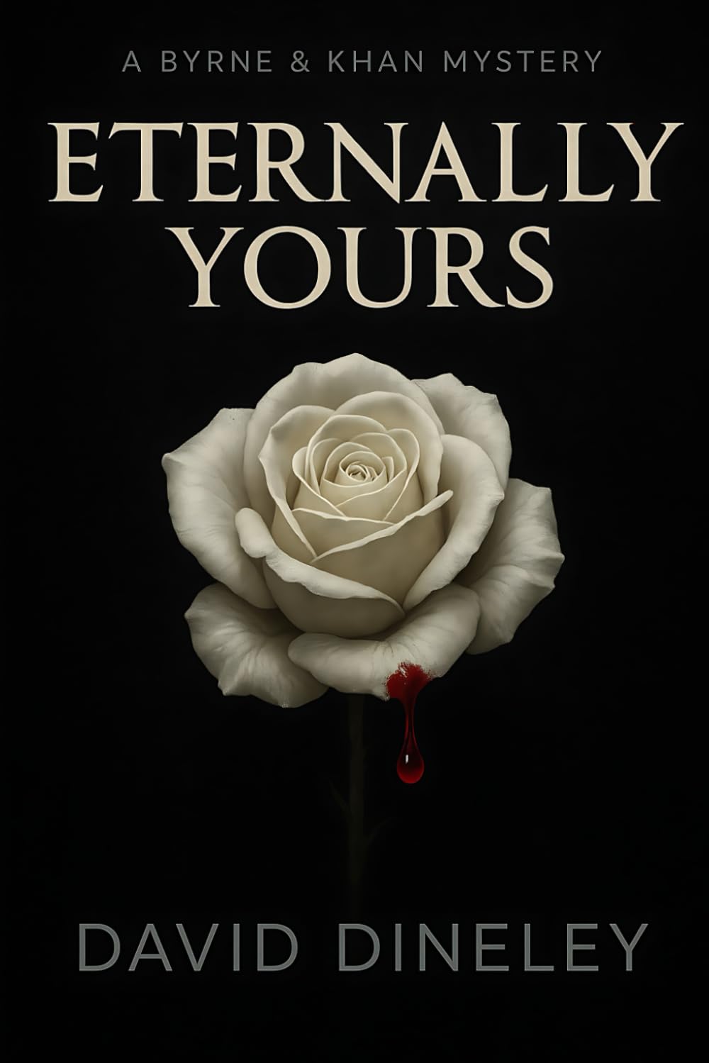 Eternally Yours: A Byrne & Khan Mystery: 1