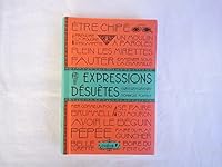 Expressions désuètes 2812305479 Book Cover