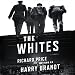The Whites: A Novel