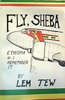 Fly, Sheba - Ethiopia As I Remember It - Adventure in Ethiopia B000K5FK32 Book Cover
