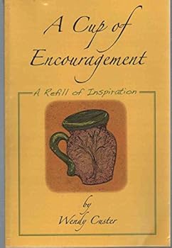 Paperback A Cup of Encouragement: A Refill of Inspiration Book