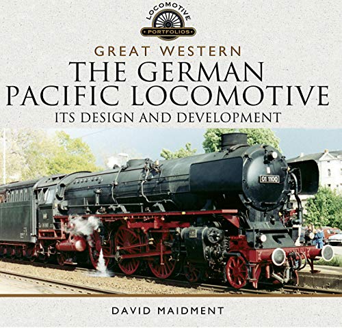 Télécharger Great Western: The German Pacific Locomotive: Its Design and Development (Locomotive Portfolios) (En PDF Ebook En Ligne