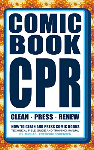 Comic Book CPR: How to Clean and Press Comic Books