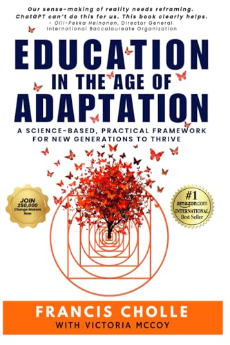 EDUCATION IN THE AGE OF ADAPTATION: A SCIENCE-BASED, PRACTICAL FRAMEWORK