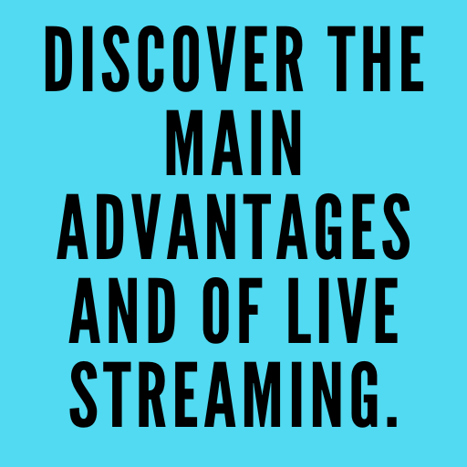 Discover the main advantages of live streaming. App on the Amazon