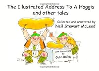 The Illustrated Address To A Haggis and other tales 1490984895 Book Cover