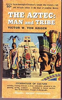 Mass Market Paperback The Aztec: Man and tribe (Mentor: Ancient civilizations) Book