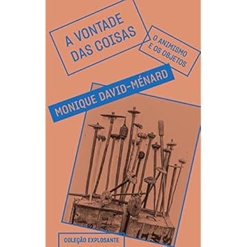 Capa do livro A vontade das coisas: O animismo e os objetos: 7
